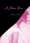 A Silver Kiss (Vampire Poetry) - Dianna Hardy