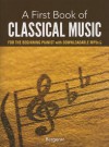 A First Book of Classical Music for the Beginning Pianist: with Downloadable MP3s - Bergerac, David Dutkanicz