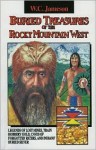 Buried Treasures of the Rocky Mountain West - W.C. Jameson