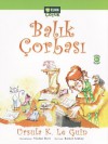 Balık Çorbası - Ursula K. Le Guin