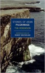 Stones of Aran: Pilgrimage (Stones of Aran #1)(New York Review Books Classics) - Tim Robinson, Robert Macfarlane