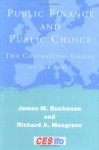 Public Finance and Public Choice: Two Contrasting Visions of the State (CESifo Book Series) - James M. Buchanan, Richard Abel Musgrave