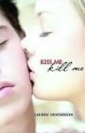 Kiss Me Kill Me (Kiss/Scarlet Wakefield, #1) - Lauren Henderson