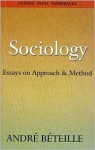 Sociology: Essays on Approach and Method - André Béteille