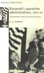 Roosevelt's Peacetime Administrations, 1933-41: A Documentary History - G. Harry Bennett