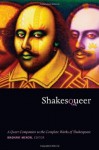 Shakesqueer: A Queer Companion to the Complete Works of Shakespeare (Series Q) - Madhavi Menon