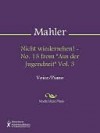 Nicht wiedersehen! - No. 13 from "Aus der Jugendzeit" Vol. 3 - Gustav Mahler