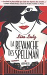 La revanche des Spellman (Les Spellman, #3) - Lisa Lutz