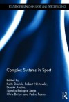 Complex Systems in Sport - Keith Davids, Robert Hristovski, Duarte Ara Jo