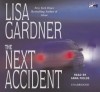 The Next Accident - Lisa Gardner, Anna Fields