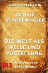 Die Welt als Wille und Vorstellung (German Edition) - Arthur Schopenhauer