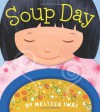 Soup Day - Melissa Iwai