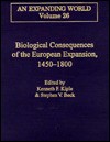 Biological Consequences of the European Expansion, 1450-1800 - Kenneth F. Kiple