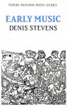 Early Music - Denis Stevens