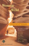 Women in the Wild: True Stories of Adventure and Connection - Lucy McCauley