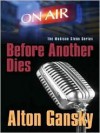 Before Another Dies - Alton Gansky