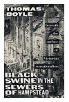 Black Swine in the Sewers of Hampstead - Thomas Boyle