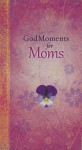 Godmoments for Moms - Christian Art Gifts