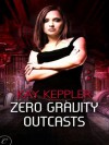 Zero Gravity Outcasts - Kay Keppler