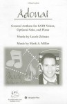 Adonai Anthem: General Anthem for Satb Voices and Piano - Laurie Zelman, Mark A. Miller