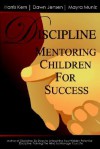 Discipline: Mentoring Children For Success - Harris Kern, Mayra Muniz