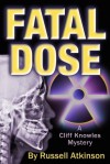 Fatal Dose - Russell Atkinson