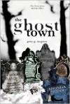 The Ghost Town: Gary McGrew's the Town Series: Book Two - Gary McGrew