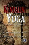 Kundalini Yoga: The Shakti Path to Soul Awakening (Translated & Illustrated) (Spiritual Growth Series) - Swami Sivananda Saraswati, Lateef Terrell Warnick