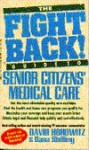 Fight Back Guide to Senior Citizens' Medical Care (Fight Back! Guides) - David Horowitz