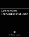 Catena Aurea - Gospel of St. John - EasyRead Version - Thomas Aquinas