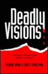Deadly Visions: A Shocking Psychological Thriller Based on Actual Events - Richard Baron, Ernest Stableford