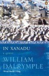 In Xanadu: A Quest - William Dalrymple