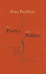 On Poetry and Politics - Jean Paulhan, Jennifer Bajorek, Éric Trudel, Charlotte Mandell