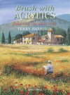 Brush with Acrylics: Painting the Easy Way - Terry Harrison