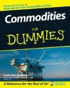 Commodities For Dummies (For Dummies (Business & Personal Finance)) - Amine Bouchentouf