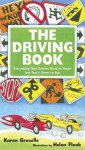 The Driving Book: Everything New Drivers Need to Know but Don't Know to Ask - Karen Gravelle, Helen Flook