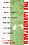 The Laundrymen: Money Laundering the World's Third Largest Business - Jeffrey Robinson