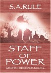 Staff of Power - S.A. Rule