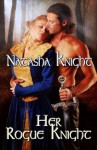 Her Rogue Knight - Natasha Knight