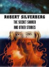 The Secret Sharer and Other Stories - Robert Silverberg