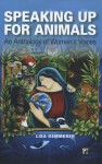 Speaking Up for Animals: An Anthology of Women's Voices - Lisa Kemmerer