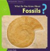 What Do You Know about Fossils? - Suzanne Slade