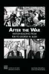 After the War: Nation-Building from FDR to George W. Bush - James Dobbins