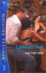 Cattleman's Heart (Silhouette Special Edition No. 1605) (Silhouette Special Edition) - Lois Faye Dyer