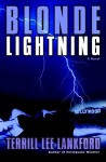 Blonde Lightning: A Novel - Terrill Lee Lankford