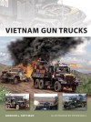 Vietnam Gun Trucks - Gordon L. Rottman, Peter Bull