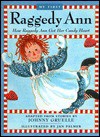 How Raggedy Ann Got Her Candy Heart My First Raggedy Ann - Jan Palmer