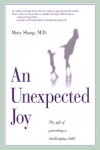 An Unexpected Joy: The Gift of Parenting a Challenging Child - Mary Sharp, Eugene H. Peterson