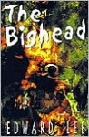 The Big Head: Author's Preferred Version - Edward Lee