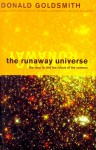 The Runaway Universe: The Race to Discover the Future of the Cosmos - Donald Goldsmith